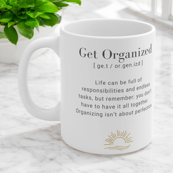 Mug - Get Organized