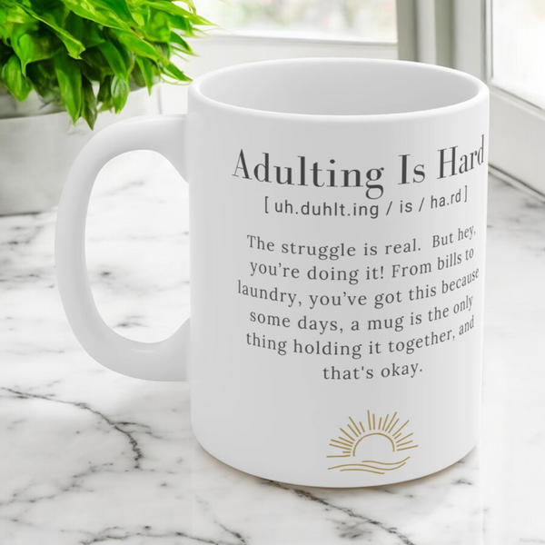 Mug - Adulting Is Hard